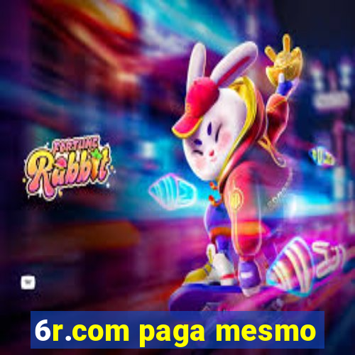 6r.com paga mesmo